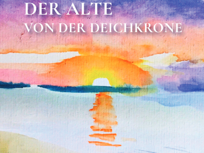 Der Alte von der Deichkrone (Taschenbuch)